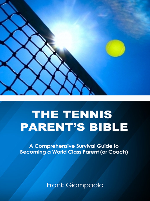 Cover image for The Tennis Parent's Bible